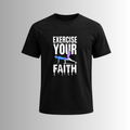 Exercise your faith